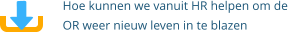 Hoe kunnen we vanuit HR helpen om de OR weer nieuw leven in te blazen